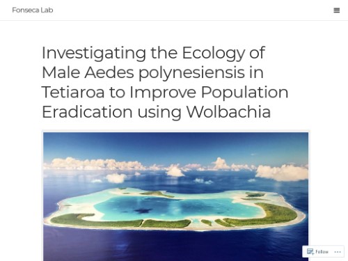 https://fonseca-lab.com/2017/11/17/investigating-the-ecology-of-male-aedes-polynesiensis-in-tetiaroa-to-improve-population-eradication-using-wolbachia/ -